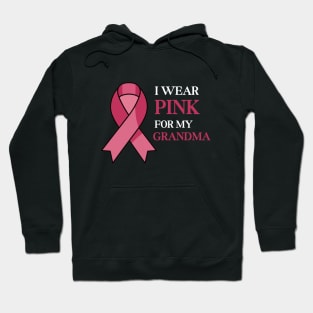 I WEAR PINK FOR MY GRANDMA Hoodie